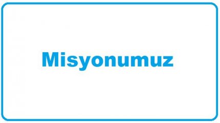 Misyonumuz