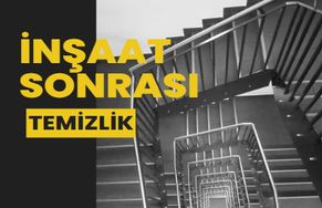 İnşaat Sonrası Temizlik